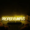 Proper Rumpus Yellow Neon Sign