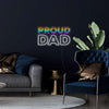 Proud Dad Fathers Day Neon Sign