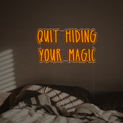 Quit Hiding Your Magic LED Neon Sign