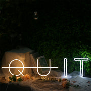 QUIT Neon Sign