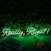 Really Riya Green Neon Sign