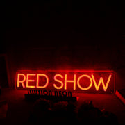 Red Show Custom Neon Sign