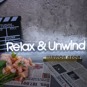 Relax and Unwind Neon Sign