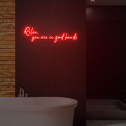 Relax You Are In Good Hands Neon Light Signs Custom Neon Sign For Wedding Bar Party Decoration