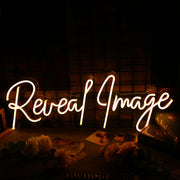 Reveal Image Neon Sign