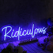 Ridiculous Blue Neon Sign