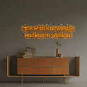 Ripe With Knowledge Endless In Wisdom LED Neon Sign