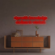 Ripe With Knowledge Endless In Wisdom LED Neon Sign