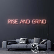 Rise And Grind Neon Sign