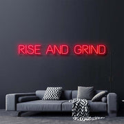 Rise And Grind Neon Sign