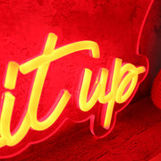 Roll That Shit Up Red Neon Sign