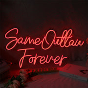 Same Outtaw Forever Neon Sign