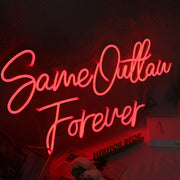 Same Outtaw Forever Neon Sign