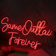 Same Outtaw Forever Neon Sign