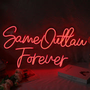 Same Outtaw Forever Neon Sign