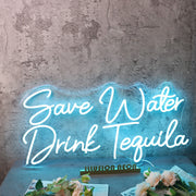 Save Water Drink Tequila Blue Neon Sign