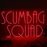 Scumbag Squad Red Neon Sign