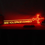 See You Space Cowboy Neon Sign