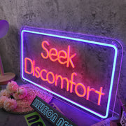 Seek Discomfort Custom Neon Sign