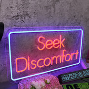 Seek Discomfort Custom Neon Sign