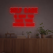 Self Care Is How You Take Your Power Back LED Neon Sign