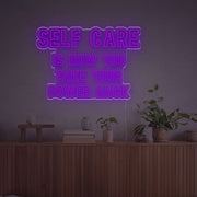 Self Care Is How You Take Your Power Back LED Neon Sign