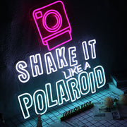 SHAKE IT LIKE A POLAROID Neon Sign