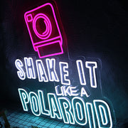 SHAKE IT LIKE A POLAROID Neon Sign