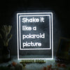 Shake It Like A Polaroid Picture White LED Neon Sign