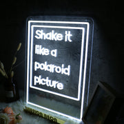 Shake It Like A Polaroid Picture White LED Neon Sign