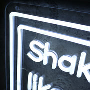 Shake It Like A Polaroid Picture White LED Neon Sign