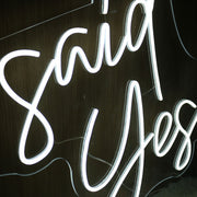 She Said Yes White Neon Sign