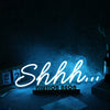 Shhh Blue Neon Sign