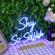 Shy So Selfish Blue Neon Sign