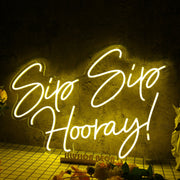 Sip Sip Hooray Yellow Neon Sign