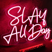 Slay All Day Red LED Custom Neon Sign