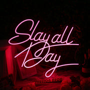 Slay All Day Red Neon Sign