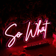 So What Red Neon Sign