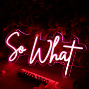 So What Red Neon Sign