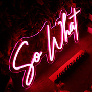 So What Red Neon Sign