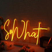 So What Yellow Neon Sign