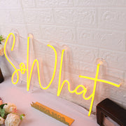 So What Yellow Neon Sign