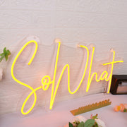 So What Yellow Neon Sign