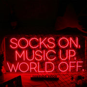 Socks On Music Up World Off Red Neon Sign