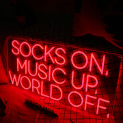 Socks On Music Up World Off Red Neon Sign