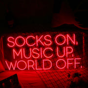 Socks On Music Up World Off Red Neon Sign