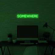 Somewhere Neon Sign