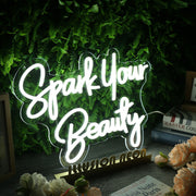 Spark Your Beauty White Neon Sign