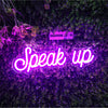 Speak Up Neon Sign