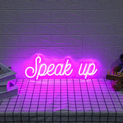 Speak Up Neon Sign